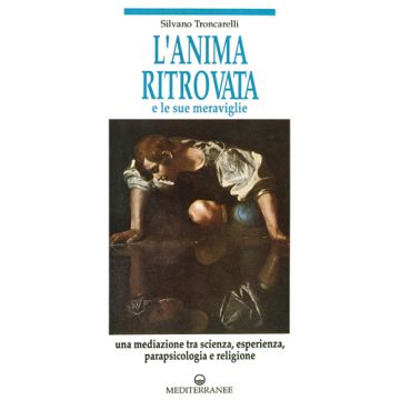 L'Anima Ritrovata E Le Sue Meraviglie 