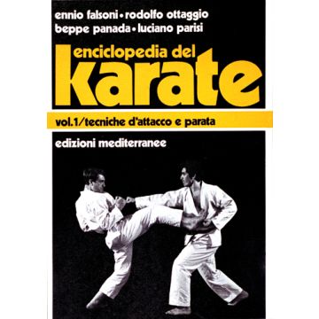 Enciclopedia Del Karatè. Vol. 1: Tecniche Fondamentali D'attacco E Parata