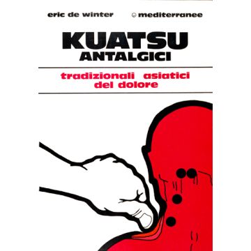Kuatsu Antalgici. Trattamenti Asiatici Del Dolore