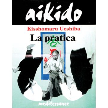 Aikido. La Pratica