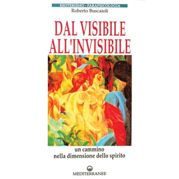 Dal Visibile All'invisibile