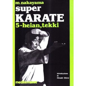 Super Karate. Vol. 5: Kata Heian E Tekki