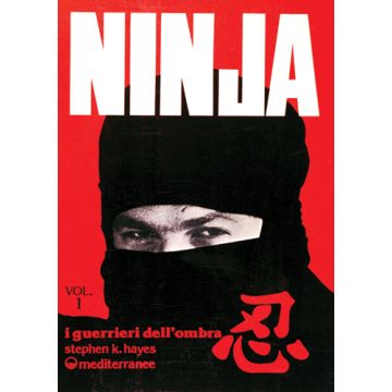 Ninja. Vol. 1: I Guerrieri Dell'ombra