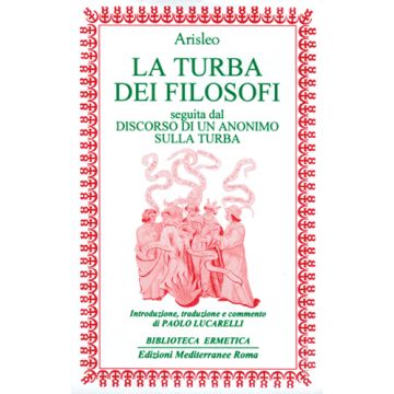 La turba dei filosofi-Discorso di un anonimo sulla turba