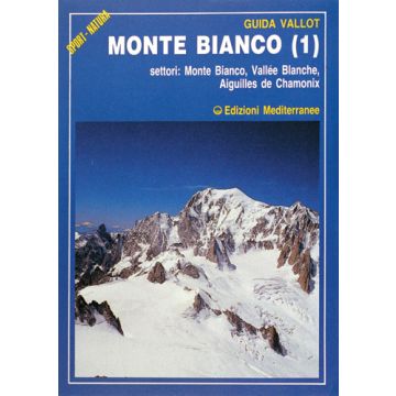 Monte Bianco. Vol. 1