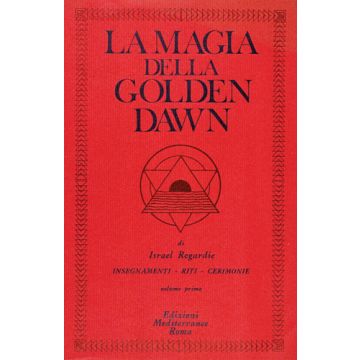 La Magia Della Golden Dawn. Vol. 1