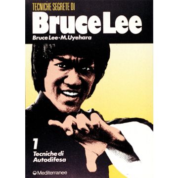 Bruce Lee: Tecniche Segrete. Vol. 1: Tecniche Di Autodifesa
