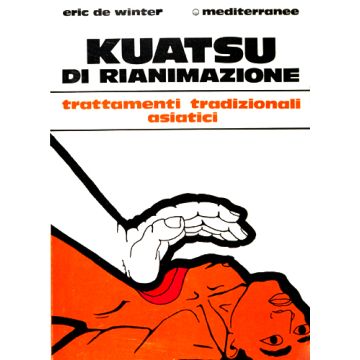 Kuatsu Di Rianimazione. Trattamenti Tradizionali Asiatici Delle Sincopi