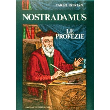 Nostradamus. Le Profezie