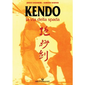 Kendo. La Via Della Spada