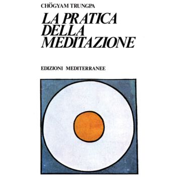 La Pratica Della Meditazione 