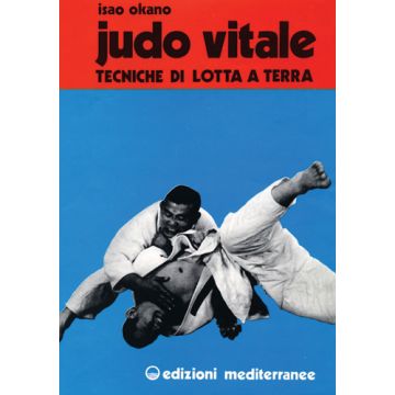 Judo Vitale. Vol. 2: Tecniche Di Lotta A Terra