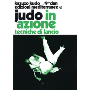 Judo In Azione. Vol. 1: Tecniche Di Lancio