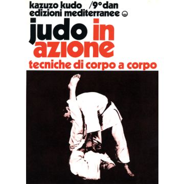 Judo In Azione. Vol. 2: Tecniche Di Corpo A Corpo