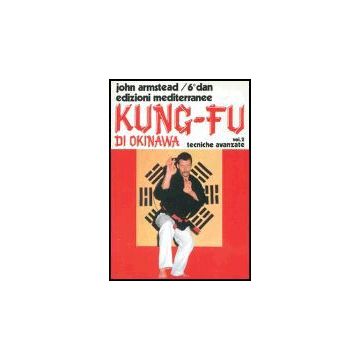 Kung Fu. Vol. 2: Tecniche Avanzate