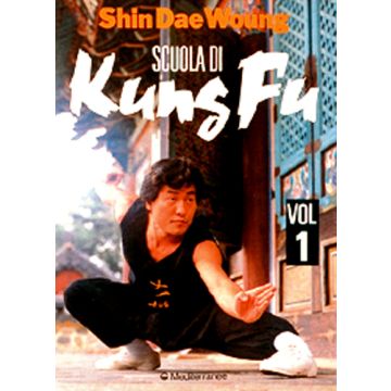 Scuola Di Kung Fu. Vol. 1