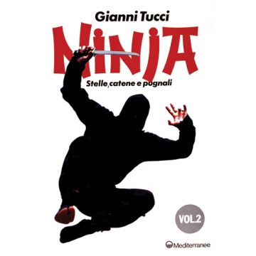 Ninja. Vol. 2: Stelle, Catene E Pugnali