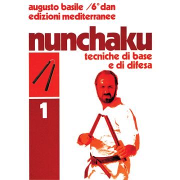 Nunchaku. Vol. 1: Tecniche Di Base E Di Difesa