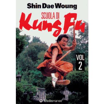 Scuola Di Kung Fu. Vol. 2