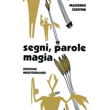 Segni, Parole, Magia. Il Linguaggio Magico