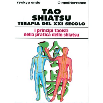 Tao Shiatsu. Terapia Del XXI Secolo