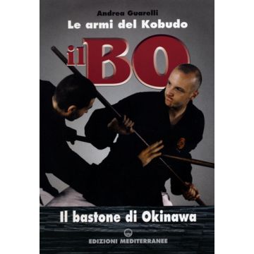 Il Bo. Il Bastone Di Okinawa 