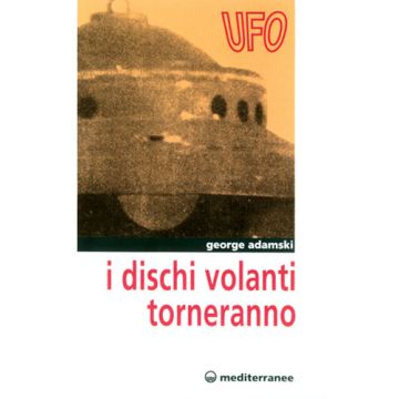 I Dischi Volanti Torneranno 