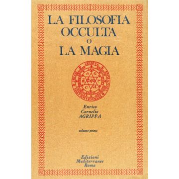 La Filosofia Occulta O La Magia. Vol. 1: La Magia Naturale
