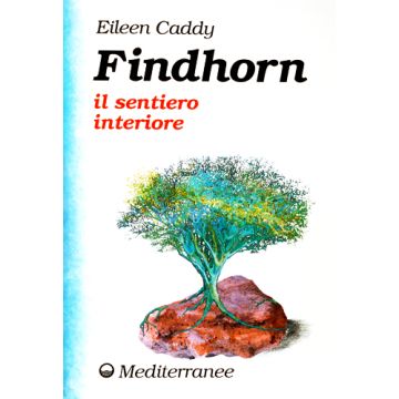 Findhorn Il Sentiero Interiore