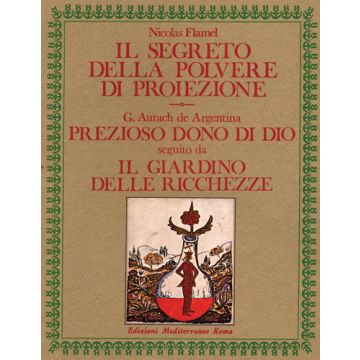 Il Segreto Della Polvere Di Proiezione. Prezioso Dono Di Dio. Il Giardino Delle Ricchezze 
