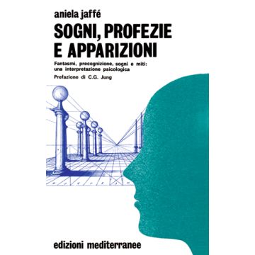 Sogni, Profezie E Apparizioni