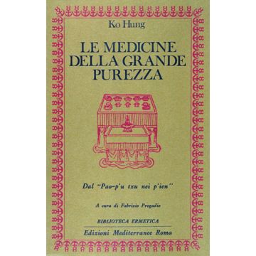 Le medicine della grande purezza. Dal Pao-p'u tzu nei p'ien