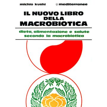 Il Nuovo Libro Della Macrobiotica 