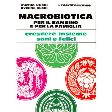 Macrobiotica Per Il Bambino E Per La Famiglia