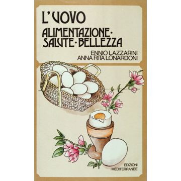 L'Uovo. Alimentazione, Salute, Bellezza 