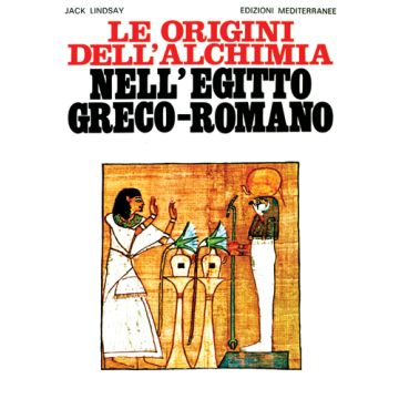 Le Origini dell'Alchimia nell'Egitto greco-romano