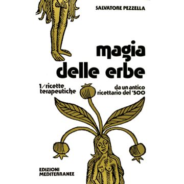 Magia Delle Erbe. Vol. 1: Ricette Terapeutiche