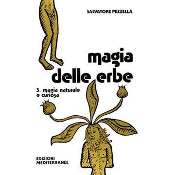 Magia Delle Erbe. Vol. 3: Magia Naturale E Curiosa