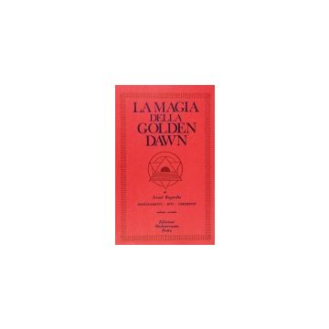 La Magia Della Golden Dawn. Vol. 2