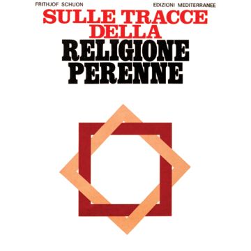 Sulle Tracce Della Religione Perenne