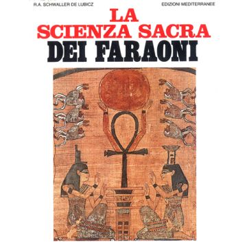 La Scienza Sacra Dei Faraoni 