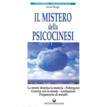 Il Mistero Della Psicocinesi. La Mente Domina La Materia. Poltergeist. Guarire Con La Mente. Levitazione. Piegamento Dei Metalli 