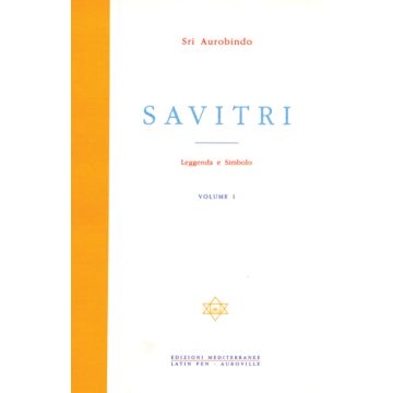 Savitri. Leggenda E Simbolo. Vol. 1