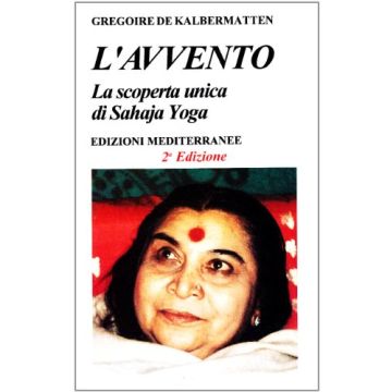 L' Avvento. La Scoperta Unica Di Sahaja Yoga 