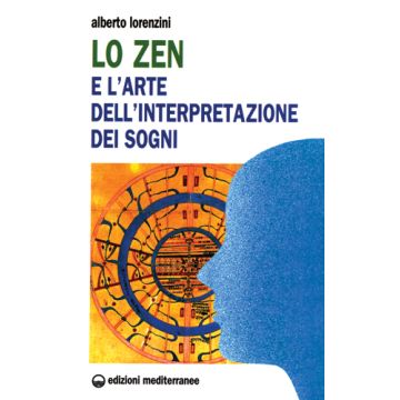 Lo Zen E L'arte Dell'interpretazione Dei Sogni 