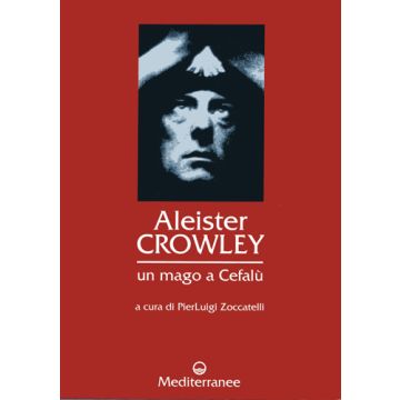 Aleister Crowley: Un Mago A Cefalù