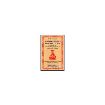 Androgenes Hermeticus Composto Da Minera Philosophorum E Radius Ab Umbra. Completato Da Un Dialogo Tra Maestro E Discepolo Che Descrive L'intera Grande Opera
