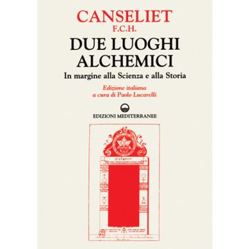 Due Luoghi Alchemici. In Margine Alla Scienza E Alla Storia