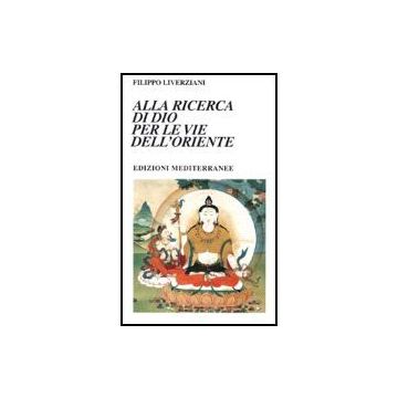 Alla Ricerca Di Dio Per Le Vie Dell'oriente