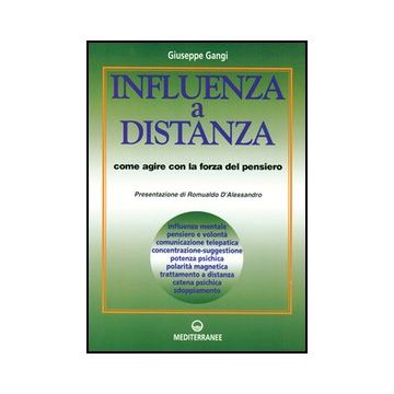 Influenza A Distanza. Come Agire Con La Forza Del Pensiero